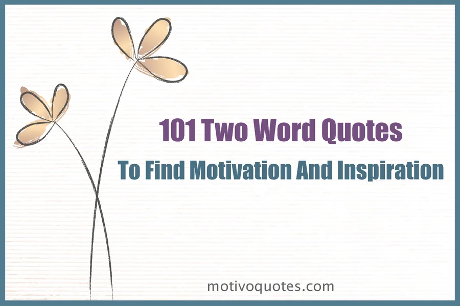 Two Word Quotes