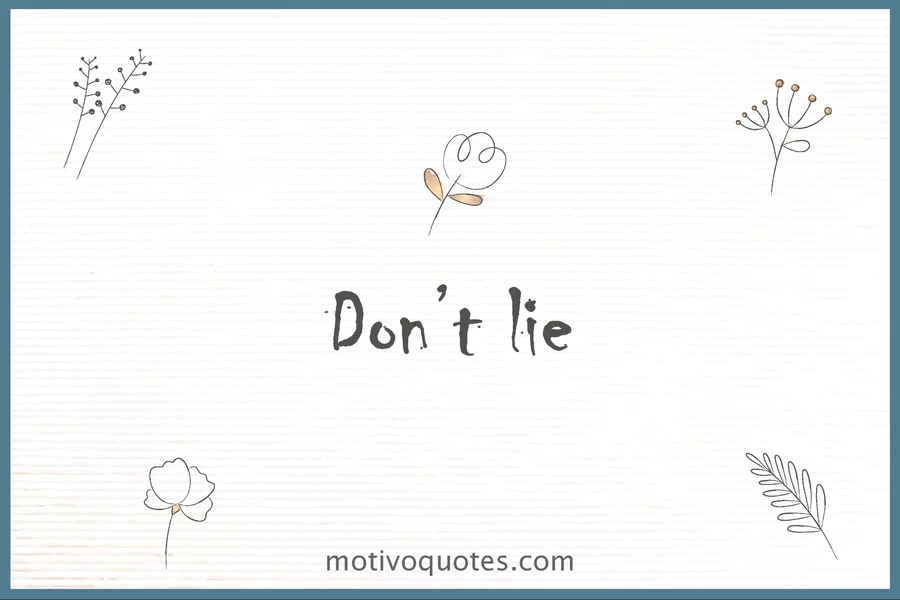 Don’t lie