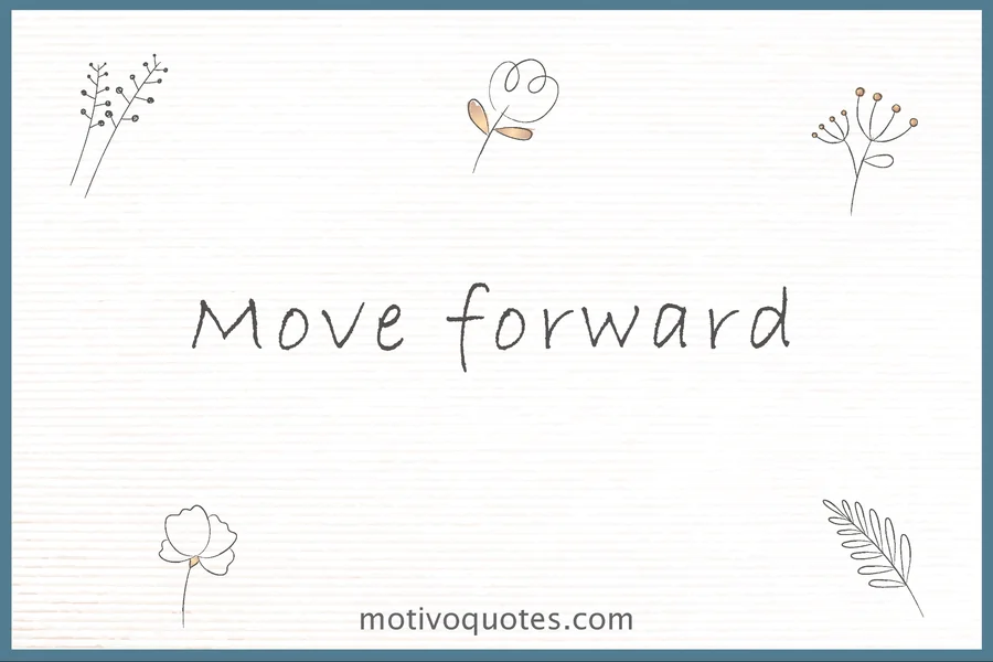 Move forward